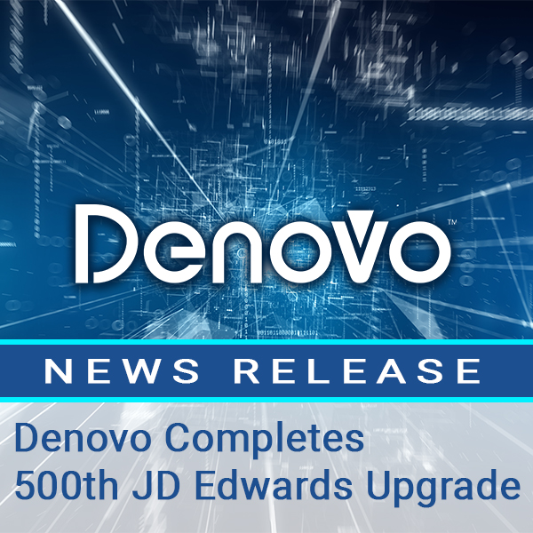 Denovo Completes 500th JD Edwards Upgrade